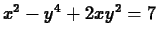 $x^2-y^4+2xy^2=7$