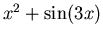 $x^2+\sin(3x)$