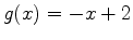 $g(x)= -x+2$