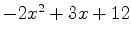 $-2x^2+3x+12$