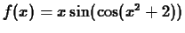 $f(x) = x
\sin(\cos(x^2+2))$