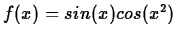 $f(x) = sin(x) cos(x^2)$
