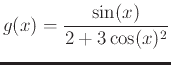 $\displaystyle g(x)=\frac{\sin(x)}{2+3 \cos(x)^2}$