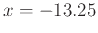 $x = -13.25$