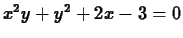 $x^2y+y^2+2x-3=0$