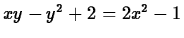 $xy-y^2+2=2x^2-1$