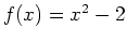 $f(x)=x^2-2$