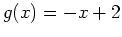 $g(x)= -x+2$