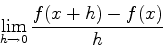 \begin{displaymath}\lim_{h \rightarrow 0} \frac{f(x+h)-f(x)}{h} \end{displaymath}