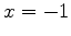 $x = -1$