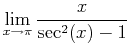 $\displaystyle \lim_{x \rightarrow \pi} \frac{x}{\sec^2(x)-1}$