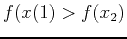 $f(x(1) > f(x_2)$