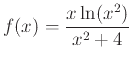 $\displaystyle f(x)=\frac{x\ln(x^2)}{x^2+4}$