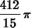 \begin{maplelatex}
\begin{displaymath}
{\displaystyle \frac {412}{15}}\,{ \pi}
\end{displaymath}\end{maplelatex}