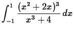 $\displaystyle \int_{-1}^{1} \frac{(x^2+2x)^3}{x^3+4} \, dx $