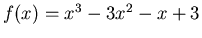 $f(x)=x^3-3x^2-x+3$