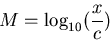 \begin{displaymath}M = \log_{10}(\frac{x}{c}) \end{displaymath}