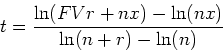 \begin{displaymath}t=\frac{\ln(FV r +nx)-\ln(nx)}{\ln(n+r)-\ln(n)} \end{displaymath}