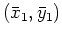 $(\bar{x}_1,\bar{y}_1)$