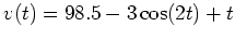 $v(t)=98.5-3\cos(2t)+t$