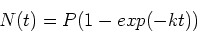 \begin{displaymath}N(t) = P(1-exp(-kt)) \end{displaymath}