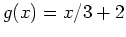 $g(x)=x/3+2$