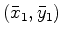 $(\bar{x}_1,\bar{y}_1)$