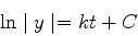 \begin{displaymath}
\ln \mid y \mid = kt + C
\end{displaymath}