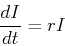 \begin{displaymath}\frac{dI}{dt}=rI \end{displaymath}