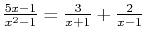 $\frac{5x-1}{x^2-1}=\frac{3}{x+1}+\frac{2}{x-1}$