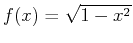 $f(x)=\sqrt{1-x^2}$