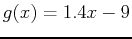 $\displaystyle g(x)=1.4x-9$