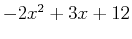 $-2x^2+3x+12$