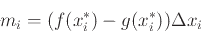 \begin{displaymath}m_i = (f(x_{i}^{*}) -g(x_{i}^{*})) \Delta x_i \end{displaymath}