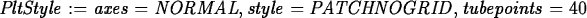 \begin{maplelatex}
\begin{displaymath}
{\it PltStyle} := {\it axes}={\it NORMAL}...
 ... style}={\it 
PATCHNOGRID}, {\it tubepoints}=40\end{displaymath}\end{maplelatex}