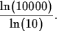 \begin{maplelatex}
\begin{displaymath}
\displaystyle\frac{\ln(10000)}{\ln(10)}.\end{displaymath}\end{maplelatex}