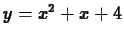 $y=x^2+x+4$