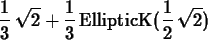 \begin{maplelatex}
\begin{displaymath}
{\displaystyle \frac {1}{3}} \,\sqrt{2} +...
...icK}({\displaystyle \frac {1}{2}} \,\sqrt{2
})
\end{displaymath}\end{maplelatex}