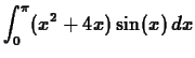 $\displaystyle \int_{0}^{\pi} (x^2+4x)\sin(x) \, dx $