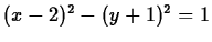 $(x-2)^2-(y+1)^2=1$