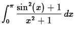 $\displaystyle \int_{0}^{\pi} \frac{\sin^2(x)+1}{x^2+1} \, dx $