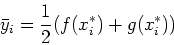 \begin{displaymath}\bar{y}_i = \frac{1}{2} (f(x_{i}^{*}) +g(x_{i}^{*})) \end{displaymath}