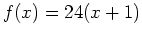 $f(x)=24(x+1)$