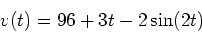 \begin{displaymath}v(t)=96+3t-2\sin(2t) \end{displaymath}