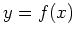 $y=f(x)$