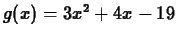 $g(x)=3x^2+4x-19$