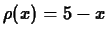 $\rho(x) = 5-x$