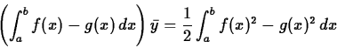\begin{displaymath}\left(\int_a^b f(x)-g(x)\, dx \right) \bar{y} =\frac{1}{2} \int_a^b
f(x)^2-g(x)^2 \, dx \end{displaymath}