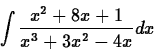 \begin{displaymath}
\int \frac{x^2+8x+1}{x^3+3x^2-4x} dx
\end{displaymath}