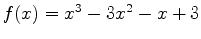 $f(x)=x^3-3x^2-x+3$